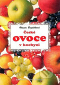 Kniha: České ovoce v kuchyni (Vlasta Bezděková). Pavla Momčilová, 1996