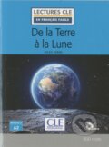 Kniha: De la terre a la lune - Niveau 2/A2 - Lecture CLE en français facile - Livre + CD (Jules Verne)