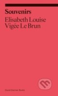 Kniha: Souvenirs: From a Memoir (Elisabeth Louise Vigee Le Brun). David Zwirner Books, 2025