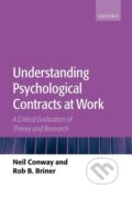 Kniha: Conway, N: Understanding Psychological Contracts at Work (Neil Conway). OUP Oxford, 2005