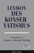 Kniha: Lexikon des Konservatismus (Caspar von Schrenck-Notzing). Ares, 2022