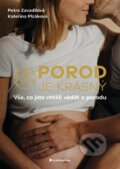 Kniha: Porod je krásný (Kateřina Plzáková a Petra Zavadilová). Grada, 2025