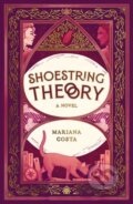 Kniha: Shoestring Theory (Mariana Dutra Santos Costa). Angry Robot, 2024