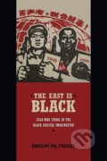 Kniha: The East Is Black (Robeson Taj Frazier). Duke University, 2014