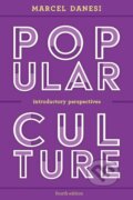 Kniha: Popular Culture (Marcel Danesi). Rowman & Littlefield, 2018