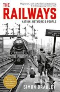 Kniha: Railways: Nation, Network and People (Simon Bradley). Profile Books, 2016