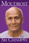 Kniha: Moudrost Sri Chinmoye (). , 2026