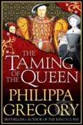 Kniha: The Taming of the Queen (Philippa Gregory). Simon & Schuster, 2016