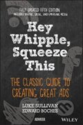 Kniha: Hey, Whipple, Squeeze This (Luke Sullivan). , 2016
