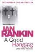 Kniha: Good Hanging and Other Stories, A (Ian Rankin). Orion Books Ltd., 2008