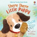 Kniha: There There Little Puppy (Anna Milbourneová). Usborne, 2024