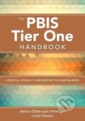 Kniha: The PBIS Tier One Handbook: A Practical Approach to Implementing the Champion Model (Jessica Hannigan Djabrayan). Sage Publications, 2015