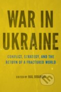 Kniha: War in Ukraine (Hal Brands). Johns Hopkins University, 2024
