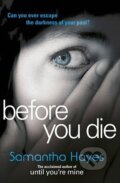 Kniha: Before You Die (Sam Hayesová). Cornerstone, 2015