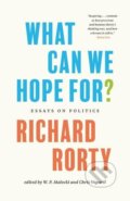 Kniha: What Can We Hope For? (Richard Rorty). Princeton University Press, 2022