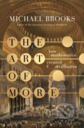 Kniha: The Art of More: how mathematics created civilisation (Michael Brooks)