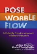Kniha: Pose, Wobble, Flow (Antero Garcia). Teachers College, 2015