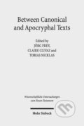 Kniha: Between Canonical and Apocryphal Texts (Jörg Frey). , 2019