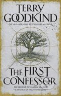 Kniha: The First Confessor : Sword of Truth: The Prequel (Terry Goodkind)