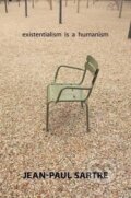Kniha: Existentialism Is a Humanism (Jean-Paul Sartre). Yale University Press, 2007