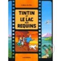 Kniha: Tintin et le lac aux requins (Hergé). Casterman, 1993