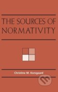 Kniha: The Sources of Normativity (Christine M. Korsgaard). Cambridge University Press, 2015