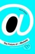 Kniha: The Future of E-Markets (Martin Bichler). Cambridge University Press, 2012