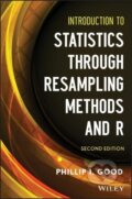 Kniha: Good, P: Introduction to Statistics Through Resampling Metho (Good). John Wiley & Sons, 2013