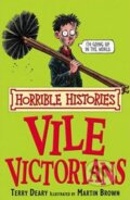 Kniha: The Vile Victorians (Terry Deary). Scholastic, 2007