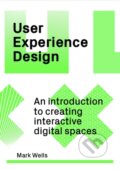 Kniha: User Experience Design (Mark Wells). Quercus, 2023
