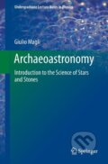 Kniha: Archaeoastronomy (Giulio Magli). Springer International Publishing, 2015
