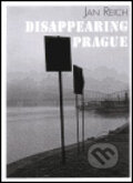 Kniha: Disappearing Prague (Jan Reich). Gallery, 2001