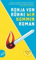 Kniha: Wir kommen (Ronja von Rönne). Aufbau Verlag, 2017