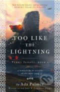 Too Like the Lightning - Ada Palmer, Head of Zeus, 2017
