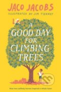 Kniha: A Good Day for Climbing Trees (Jaco Jacobs). Oneworld, 2018