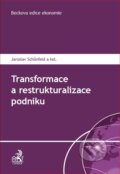 Kniha: Transformace a restrukturalizace podniku (Jaroslav Schönfeld). C. H. Beck, 2018