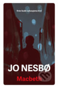 Macbeth - Jo Nesbo, Práh, 2018