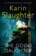 The Good Daughter - Karin Slaughter, HarperCollins, 2018
