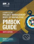 Kniha: A Guide to the Project Management Body of Knowledge (PMBOK® Guide) (Project Management Institute)