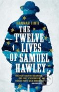 The Twelve Lives of Samuel Hawley - Hannah Tinti, Tinder, 2018