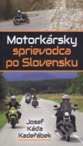 Motorkársky sprievodca po Slovensku - Josef Káďa Kadeřábek, Brána, 2018