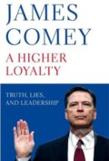 A Higher Loyalty - James Comey, 2018
