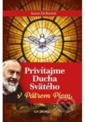 Kniha: Privítajme Ducha Svätého s Pátrom Piom (Susan De Bartoli). Zachej, 2025
