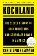 Kniha: Kochland: The Secret History of Koch Industries and Corporate Power in America (Christopher Leonard). Simon & Schuster, 2019