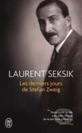 Kniha: Les derniers jours de Stefan Zweig (Laurent Seksik)