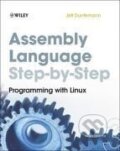 Kniha: Assembly Language Step-by-Step (Jeff Duntemann)