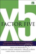 Kniha: Factor Five (Ernst Ulrich Von Weizsacker). Routledge, 2009
