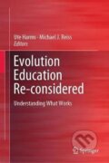 Kniha: Evolution Education Re-considered : Understanding What Works (Ute Harms). Springer Nature Switzerland, 2019