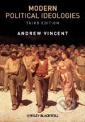 Kniha: Modern Political Ideologies 3e (Vincent). John Wiley & Sons, 2009