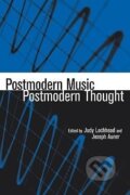 Kniha: Postmodern Music/Postmodern Thought (Judy Lochhead). Routledge, 2001